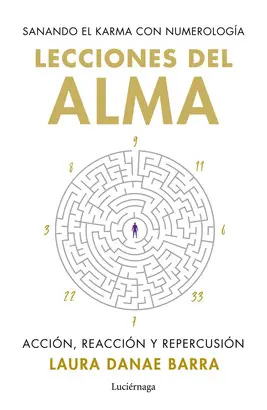 LECCIONES DEL ALMA: SANANDO EL KARMA CON NUMEROLOGIA