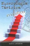 NUMEROLOGÍA TÁNTRICA EVOLUTIVA NUMEROLOGÍA TÁNTRICA EVOLUTIVA