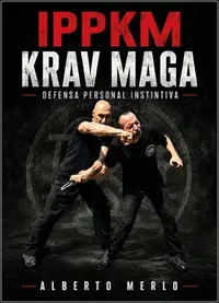 Ippkm Krav Maga. Defensa Personal Instintiva