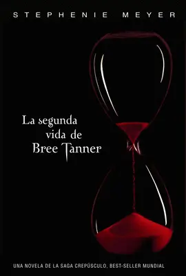 SEGUNDA VIDA DE BREE TANNER, LA  - SAGA CREPUSCULO