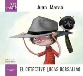 EL DETECTIVE LUCAS BORSALINO (MI PRIMER) EL DETECTIVE LUCAS BORSALINO (MI PRIMER)