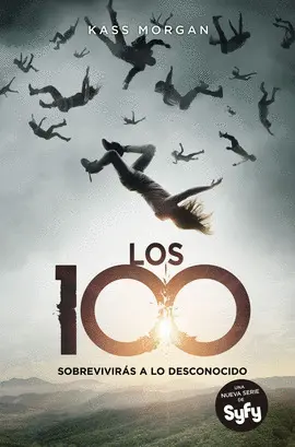 LOS 100. SOBREVIVIRAS A LO DESCONOCIDO