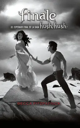 FINALE (SAGA HUSH, HUSH 4)