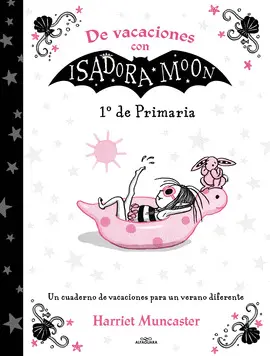 DE VACACIONES CON ISADORA MOON 1º DE PRIMARIA DE VACACIONES CON ISADORA MOON 1º DE PRIMARIA
