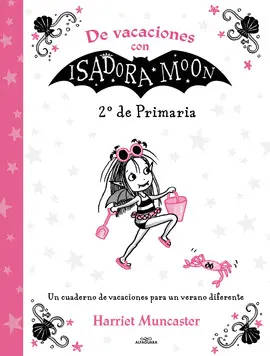 DE VACACIONES CON ISADORA MOON 2º DE PRIMARIA DE VACACIONES CON ISADORA MOON 2º DE PRIMARIA