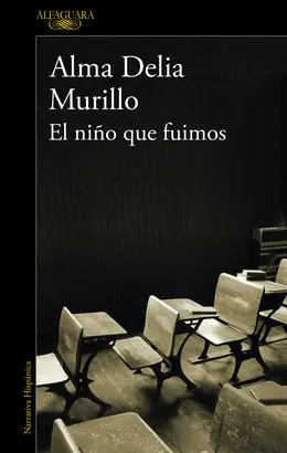 EL NIÑO QUE FUIMOS EL NIÑO QUE FUIMOS