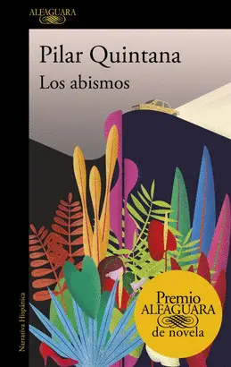 LOS ABISMOS (PREMIO ALFAGUARA DE NOVELA 2021) LOS ABISMOS (PREMIO ALFAGUARA DE NOVELA 2021)