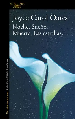 NOCHE. SUEÑO. MUERTE. LAS ESTRELLAS. NOCHE. SUEÑO. MUERTE. LAS ESTRELLAS.