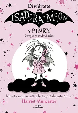 DIVIÉRTETE CON ISADORA Y PINKY. JUEGOS Y ACTIVIDADES (ISADORA MOON)