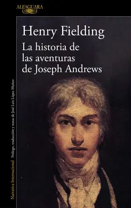 LA HISTORIA DE LAS AVENTURAS DE JOSEPH ANDREWS LA HISTORIA DE LAS AVENTURAS DE JOSEPH ANDREWS