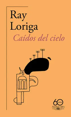 CAÍDOS DEL CIELO CAÍDOS DEL CIELO