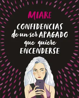 CONFIDENCIAS DE UN SER APAGADO QUE QUIERE ENCENDERSE