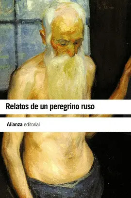 RELATOS DE UN PEREGRINO RUSO RELATOS DE UN PEREGRINO RUSO
