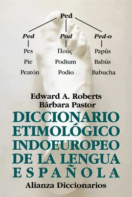 DICCIONARIO ETIMOLÓGICO INDOEUROPEO DE LA LENGUA ESPAÑOLA DICCIONARIO ETIMOLÓGICO INDOEUROPEO DE LA LENGUA ESPAÑOLA