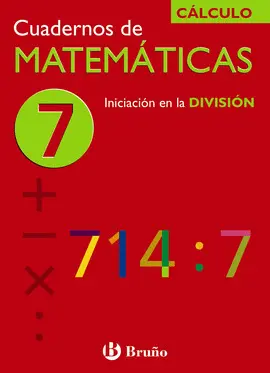 7 CUADERNO MATEMATICAS 7 - INICIACION EN LA DIVISION ( C