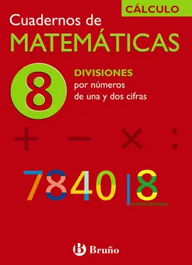 8 CUADERNO MATEMATICAS 8 - DIVISIONES UNA Y DOS CIFRAS (
