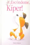 OFERTA - ESCONDEME,KIPER! - CUENTOS DE...
