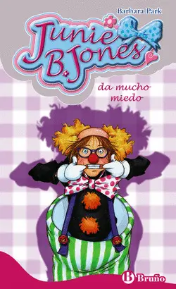 JUNIE B. JONES DA MUCHO MIEDO Nº 24