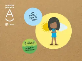 UN PASEO POR EL CIELO. NUESTRO PLANETA A 5 AÑOS 2T UN PASEO POR EL CIELO. NUESTRO PLANETA A 5 AÑOS 2T
