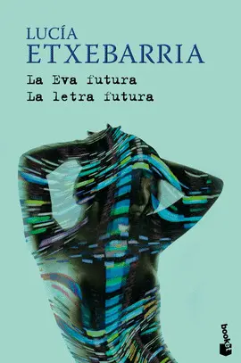 EVA FUTURA, LA - LA LETRA FUTURA