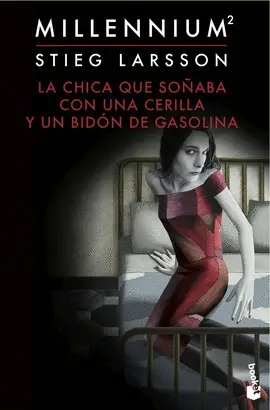 LA CHICA QUE SOÑABA CON UNA CERILLA Y UN BIDON DE
