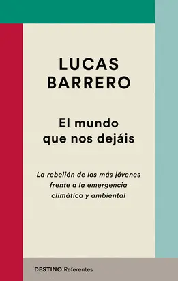 EL MUNDO QUE NOS DEJÁIS EL MUNDO QUE NOS DEJÁIS
