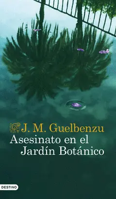 ASESINATO EN EL JARDÍN BOTÁNICO