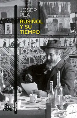 RUSIÑOL Y SU TIEMPO