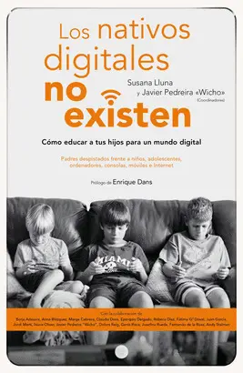 LOS NATIVOS DIGITALES NO EXISTEN LOS NATIVOS DIGITALES NO EXISTEN
