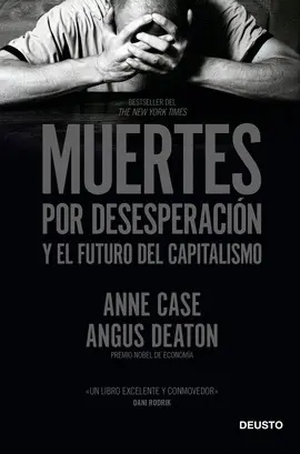 MUERTES POR DESESPERACIÓN Y EL FUTURO DEL CAPITALISMO MUERTES POR DESESPERACIÓN Y EL FUTURO DEL CAPITALISMO