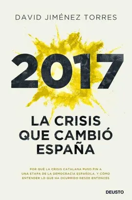 2017 - LA CRISIS QUE CAMBIÓ ESPAÑA