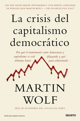 LA CRISIS DEL CAPITALISMO DEMOCRÁTICO LA CRISIS DEL CAPITALISMO DEMOCRÁTICO