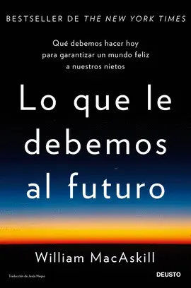 LO QUE LE DEBEMOS AL FUTURO LO QUE LE DEBEMOS AL FUTURO