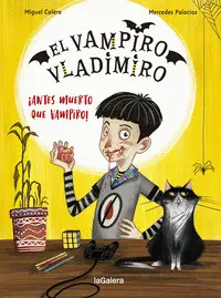 EL VAMPIRO VLADIMIRO 1. ¡ANTES MUERTO QUE VAMPIRO! EL VAMPIRO VLADIMIRO 1. ¡ANTES MUERTO QUE VAMPIRO!