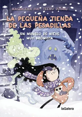 LA PEQUEÑA TIENDA DE LAS PESADILLAS 3. UNA INSÓLITA TORMENTA DE NIEVE LA PEQUEÑA TIENDA DE LAS PESADILLAS 3. UNA INSÓLITA TORMENTA DE NIEVE
