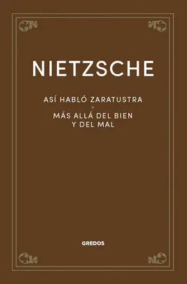 ASÍ HABLÓ ZARATUSTRA. MÁS ALLÁ DEL BIEN Y DEL MAL