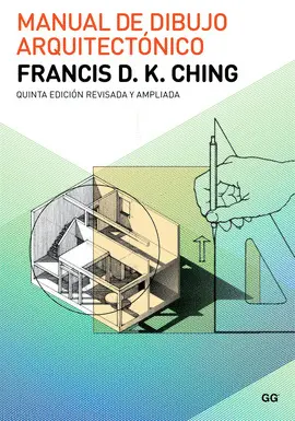 MANUAL DE DIBUJO ARQUITECTÓNICO MANUAL DE DIBUJO ARQUITECTÓNICO