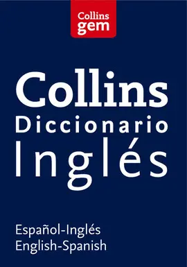 DICCIONARIO COLLINS GEM INGLES-ESPAÑOL 2014