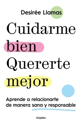 CUIDARME BIEN. QUERERTE MEJOR CUIDARME BIEN. QUERERTE MEJOR
