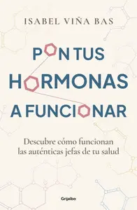 PON TUS HORMONAS A FUNCIONAR PON TUS HORMONAS A FUNCIONAR