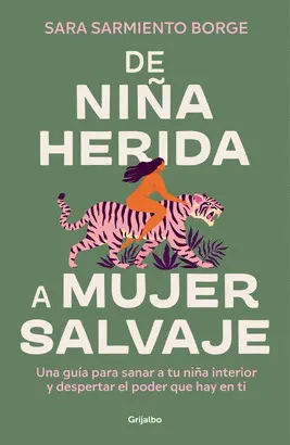 DE NIÑA HERIDA A MUJER SALVAJE DE NIÑA HERIDA A MUJER SALVAJE