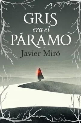 GRIS ERA EL PÁRAMO GRIS ERA EL PÁRAMO