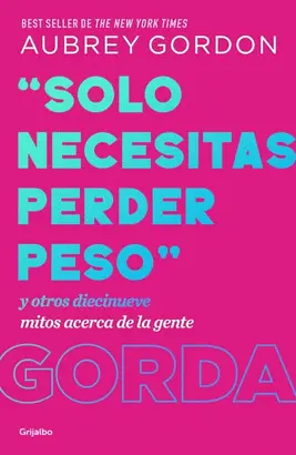 «Solo Necesitas Perder Peso»