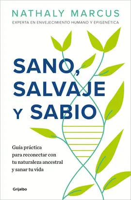 SANO, SALVAJE Y SABIO