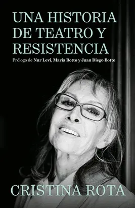 Una Historia de Teatro y Resistencia