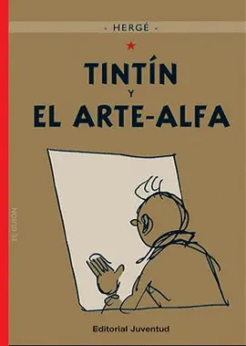 24- TINTÍN Y EL ARTE ALFA 24- TINTÍN Y EL ARTE ALFA