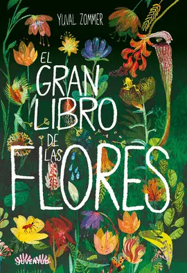 EL GRAN LIBRO DE LAS FLORES EL GRAN LIBRO DE LAS FLORES