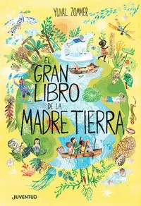 EL GRAN LIBRO DE LA MADRE TIERRA EL GRAN LIBRO DE LA MADRE TIERRA