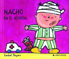 NACHO EN EL HOSPITAL NACHO EN EL HOSPITAL