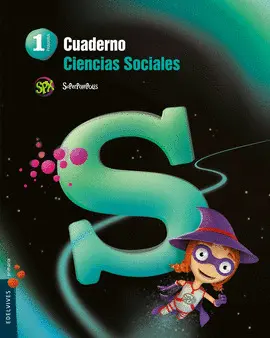 CUADERNO CIENCIAS SOCIALES 1º PRIMARIA SUPERPIXEPOLIS CUADERNO CIENCIAS SOCIALES 1º PRIMARIA SUPERPIXEPOLIS